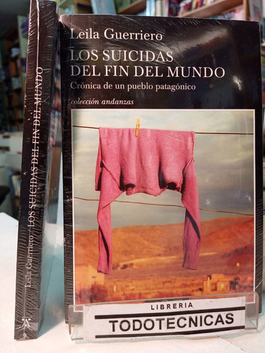 Los Suicidas Del Fin Del Mundo   Leila Guerriero    -pd