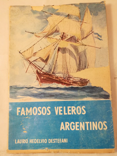 Famosos Veleros Argentinos, Laurio Hedelvio Destefani,