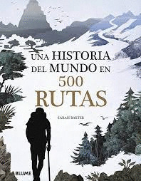 Libro Una Historia Del Mundo En 500 Rutas