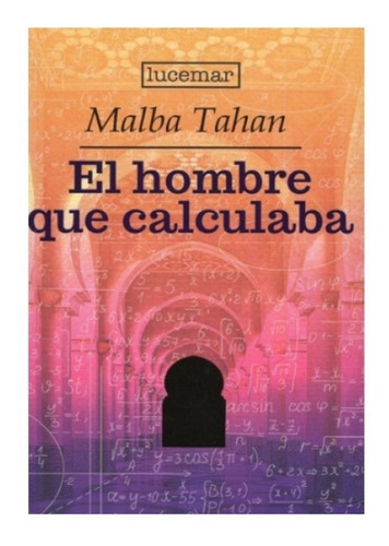 Malba Tahan - El Hombre Que Calculaba 