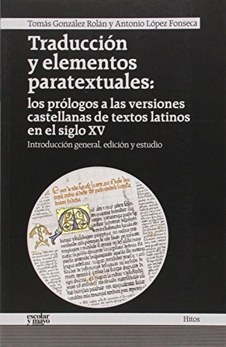 Traduccion Y Elementos Paratextuales, De Lopez Fonseca Gonzalez Rolan. Editorial Escolar Y Mayo Editores En Español