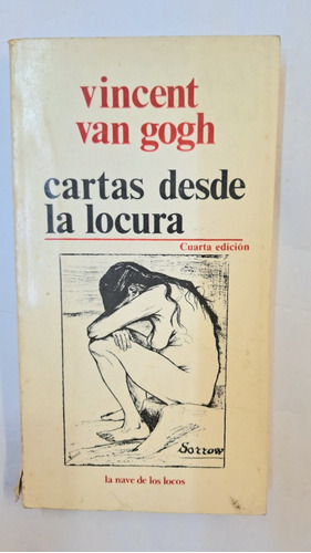 Cartas Desde La Locura. Vicent Van Gogh.