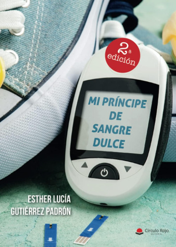 Libro: Mi Príncipe De Sangre Dulce (spanish Edition)