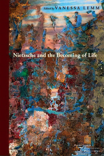 Nietzsche And The Becoming Of Life, De Vanessa Lemm. Editorial Fordham University Press, Tapa Dura En Inglés