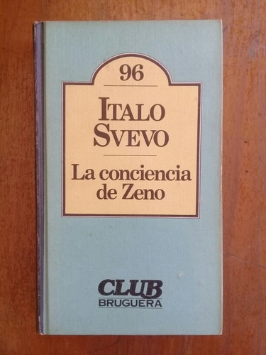 La Conciencia De Zeno. Italo Stevo. Club Bruguera