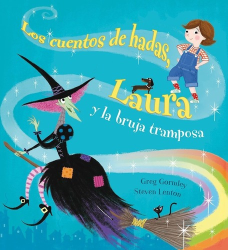 Cuentos De Hadas, Laura Y La Bruja Tramposa, Los - G, de Greg; Lenton  Steven Gormley. Editorial PICARONA en español