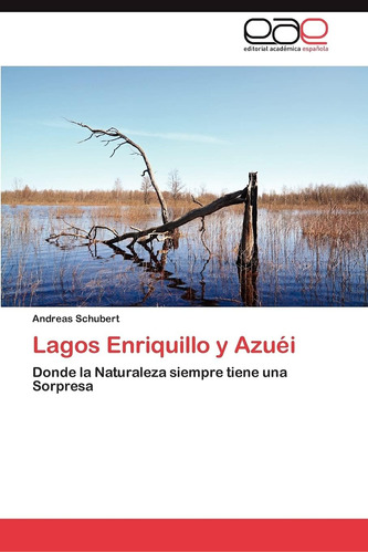 Libro: Lagos Enriquillo Y Azuéi: Donde La Naturaleza Siempre