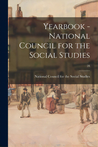 Yearbook - National Council For The Social Studies; 28, De National Council For The Social Studies. Editorial Hassell Street Pr, Tapa Blanda En Inglés