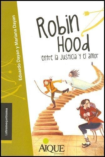 Robin Hood Entre La Justicia Y El Amor  9 - Latramaquetrama-