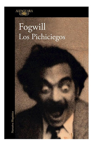 Libro Pichiciegos (coleccion Narrativa Hispanica) De Fogwill