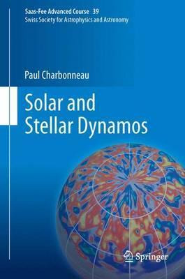 Libro Solar And Stellar Dynamos : Saas-fee Advanced Cours...