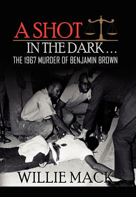 Libro A Shot In The Dark... The 1967 Murder Of Benjamin B...