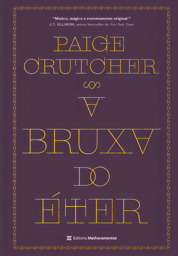 A Bruxa Do Éter, De Paige Crutcher. Editora Melhoramentos, Capa Mole, Edição 1 Em Português, 2023