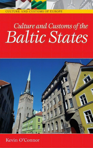Culture And Customs Of The Baltic States, De O'nor, Kevin. Editorial Greenwood Pub Group, Tapa Dura En Inglés