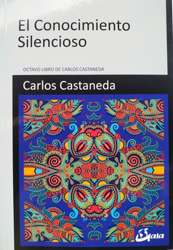 Libro El Conocimiento Silencioso Carlos Castaneda