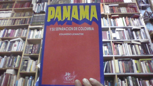 Panama Y Su Separacion De Colombia 