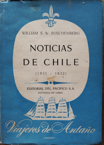 Noticias De Chile  (1831 - 1832) - William S. W. Ruschenberg