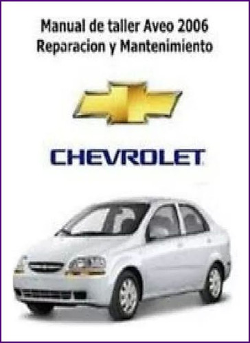 Manual De Taller De Servicio Chevrolet Aveo 2006