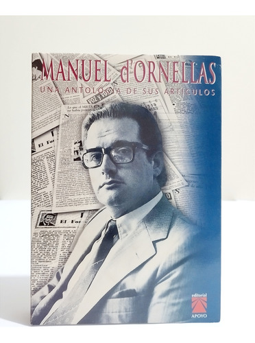 Manuel D'ornellas - Una Antología De Sus Artículos