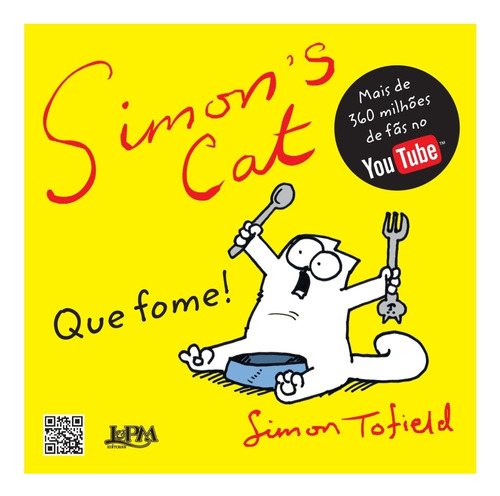 Simon's cat: que fome!, de Tofield, Simon. Editora Publibooks Livros e Papeis Ltda., capa mole em português, 2013