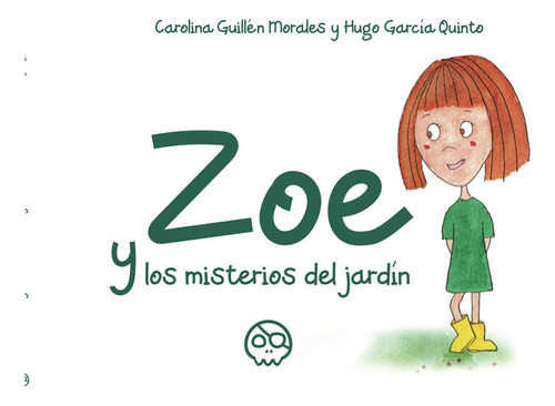 Libro Zoe Y Los Misterios Del Jardã­n - Guillã©n Morales,...