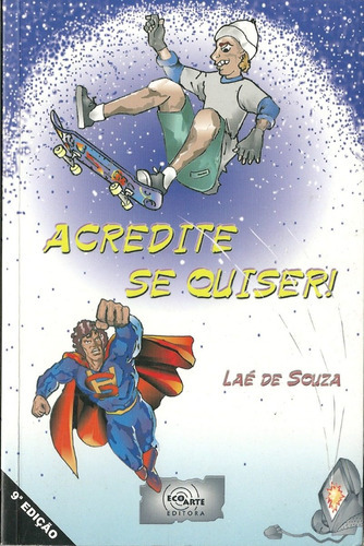 Acredite Se Quiser, De Laé De Souza. Editora Ecoarte Em Português