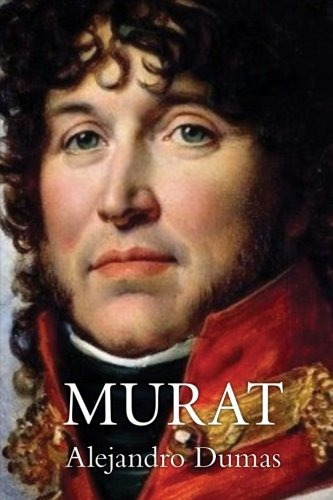 Libro : Murat  - Dumas, Alejandro
