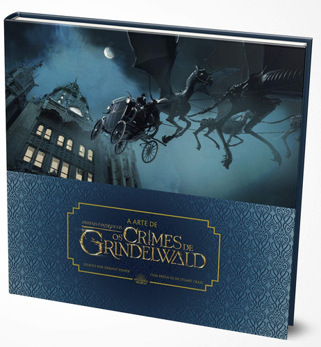 Arte de animais fantásticos: Os crimes de Grindelwald, de Power, Dermot. Casa dos Livros Editora Ltda, capa dura em português, 2018