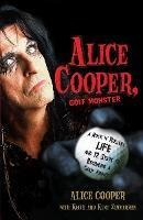 Alice Cooper, Golf Monster - Author Alice Cooper