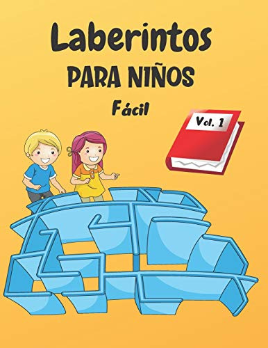 Laberintos Para Niños: Vol 1 | A Partir De 4 Años | 200 Labe