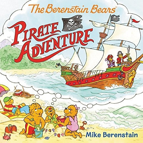 Book : The Berenstain Bears Pirate Adventure - Berenstain,.