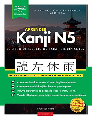 Aprender Japones Kanji N5 Workbook: La Guia De Estudio Paso