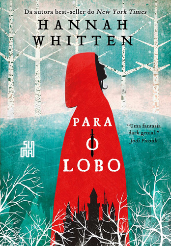 Para o Lobo, de Whitten, Hannah. Série Wilderwood (1), vol. 1. Editora Schwarcz SA, capa mole em português, 2022