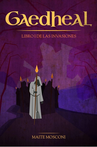 Libro: Gaedheal: Libro I De Las Invasiones (spanish Edition)