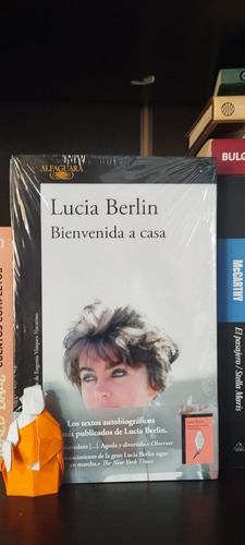 Bienvenida A Casa - Lucía Berlín 