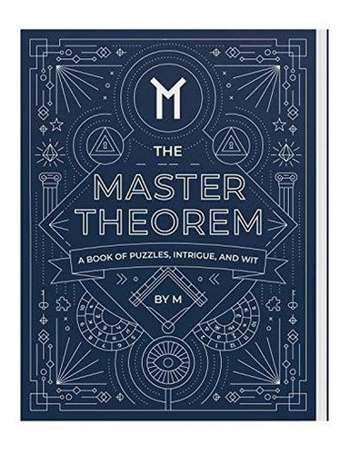 The Master Theorem - A Book Of Puzzles, Intrigue And, de M. Editorial The Master Theorem Games en inglés