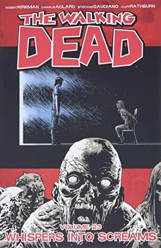 The Walking Dead Volume 23: Whispers Into Screams (walking Dead, 23), De Kirkman, Robert. Editorial Image Comics, Tapa Blanda En Inglés