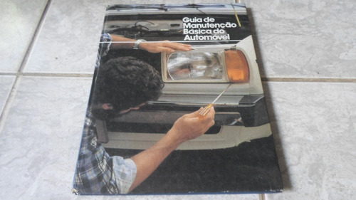 '' Guia De Manutenção Básica Do Automóvel ''