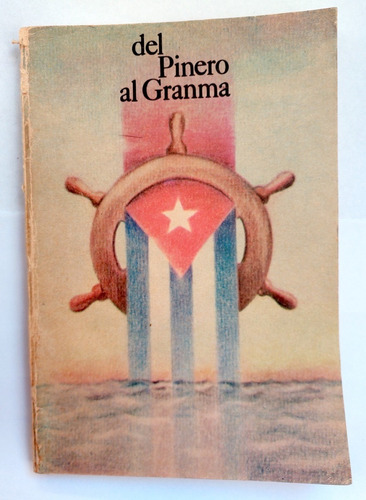 Del Pinero Al Granma Cronología Luchas Revolucionarias Fidel