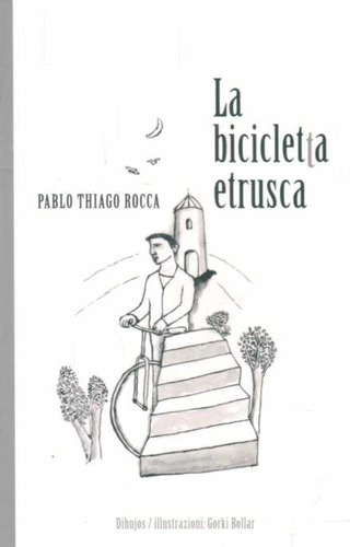 Bicicleta Etrusca, La - Pablo Thiago Rocca