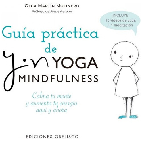 Guía Práctica De Yin Yoga Mindfulness - Olga Martin Molinero