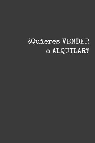 ¿quieres Comprar O Alquilar?: Cuaderno Para Agentes Inmobili