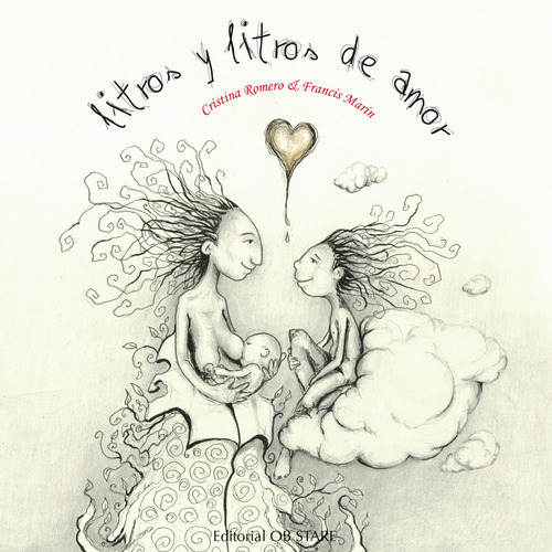 Litros Y Litros De Amor De Cristina Romero y Francis Marin Editorial Ob Stare Tapa Dura En Español 2020
