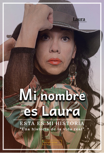 Libro Mi Nombre Es Laura. Esta Es Mi Historia - Laura
