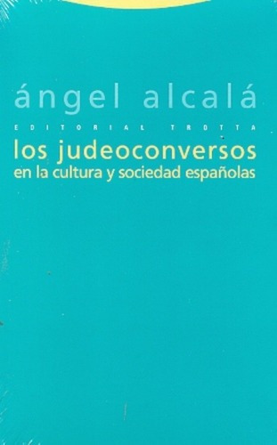 Los Judeoconversos En La Cultura Y Sociedad Española, De Alcala, Angel. Editorial Trotta En Español