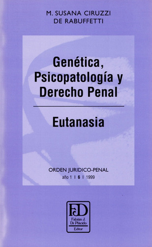 Genética, Psicopatología Y Derecho Penal.