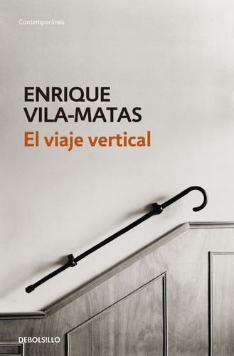 Viaje Vertical, El - Enrique Vila Matas
