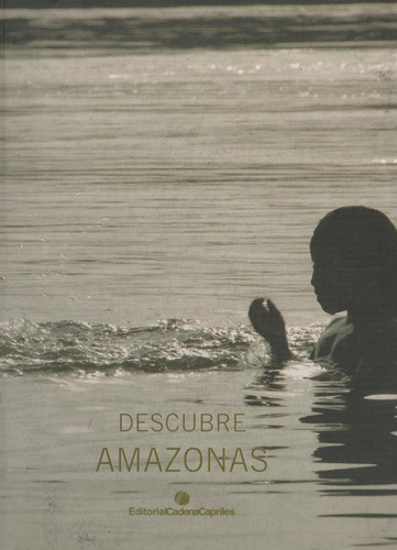 Descubre Amazonas. Venezuela (viajes, Aventuras)