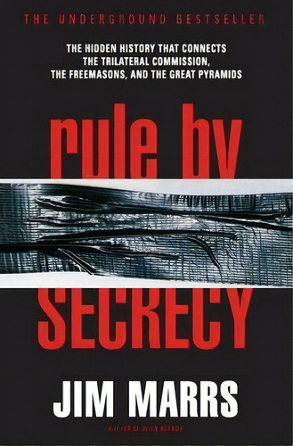 Rule By Secrecy : Hidden History That Connects The Trilateral Commission, The Freemasons, And The..., De Jim Marrs. Editorial Harpercollins Publishers Inc, Tapa Blanda En Inglés