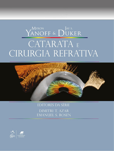 Yanoff & Duker Catarata e Cirurgia Refrativa, de Myron Yanoff. Editora Gen – Grupo Editorial Nacional Part S/A, capa mole em português, 2016